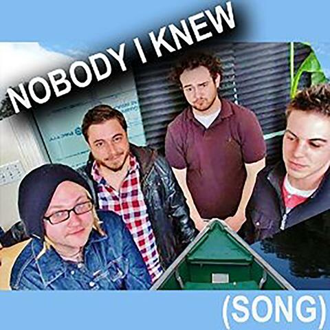 Nobody I Knew (Song)