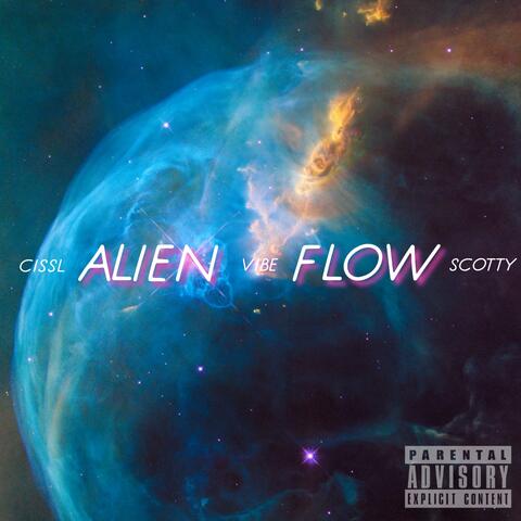 Alien Flow (feat. D. Cissl & Scottymo)