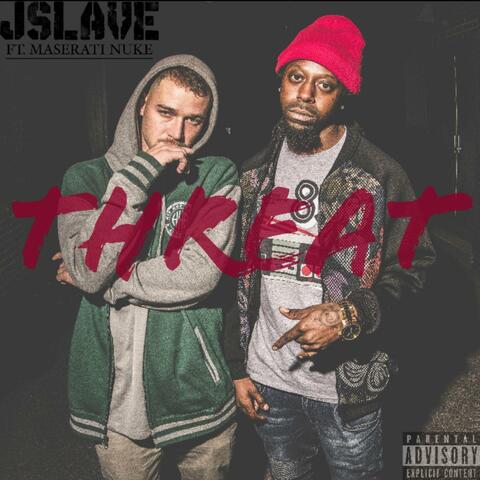 Threat (feat. Maserati Nuke)