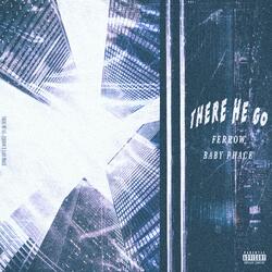 There He Go (feat. Baby Phace)