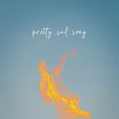 Pretty Sad Song