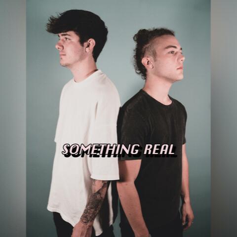 Something Real