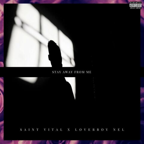 Stay Away from Me (feat. Loverboy Nel)