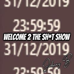 Welcome 2 the Shit Show