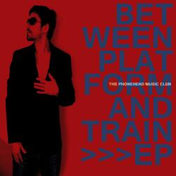 Between Platform and Train, Pt. 1