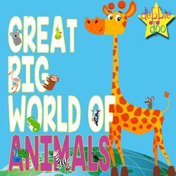 Great Big World of Animals