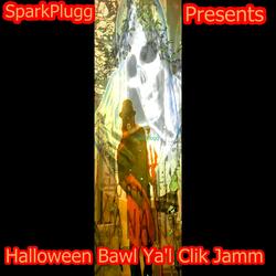 Halloween Bawl Ya'l Clik Jamm