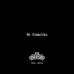No Gimmicks (feat. Kurlz)