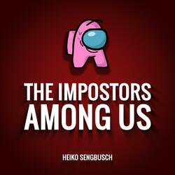 The Impostors Among Us