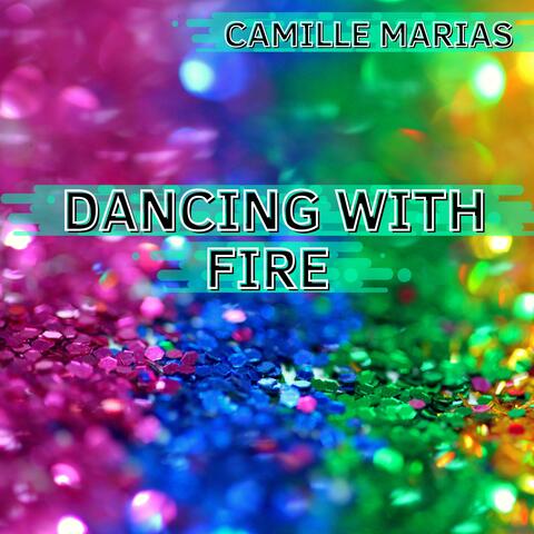 Dancing With Fire