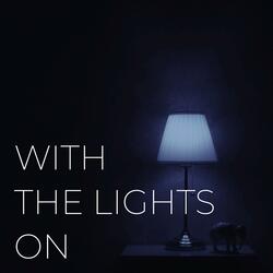 With the Lights On