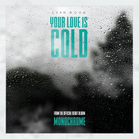 Your Love Is Cold