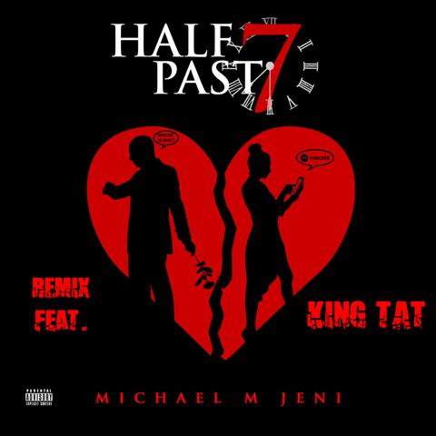 Half Past 7 (feat. King Tat)