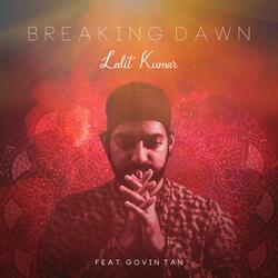Breaking Dawn (feat. Govin Tan)