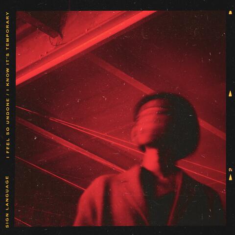 I Feel So Undone / I Know It's Temporary
