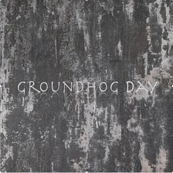 Groundhog Day