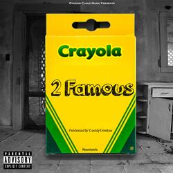 Crayola (feat. 2 Famous)