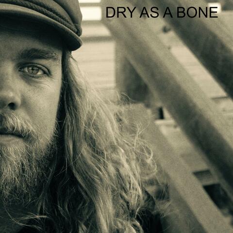Dry As a Bone