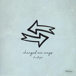 Changed Our Ways