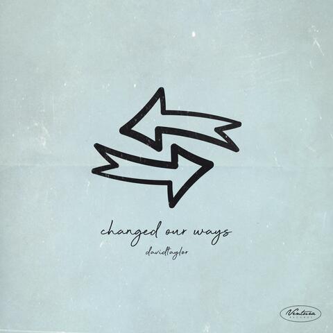 Changed Our Ways