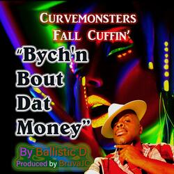 Bych'n Bout Dat Money