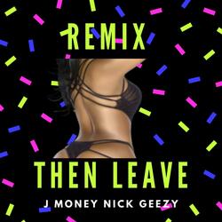 Then Leave (feat. Beatking)