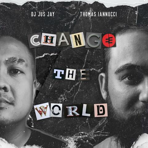 Change the World (feat. Thomas Iannucci)
