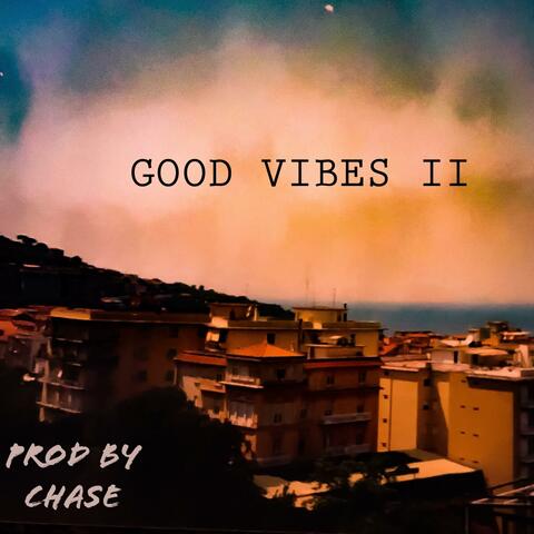 Good Vibes II