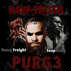 The Purge 3 (feat. Duece Freight & Soup Koola)