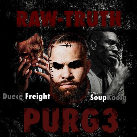 The Purge 3 (feat. Duece Freight & Soup Koola)