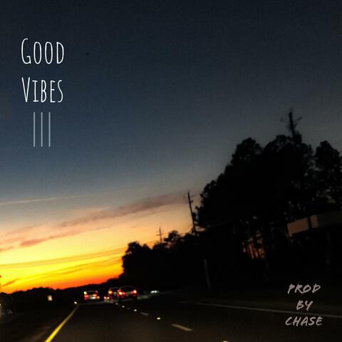 Good Vibes III