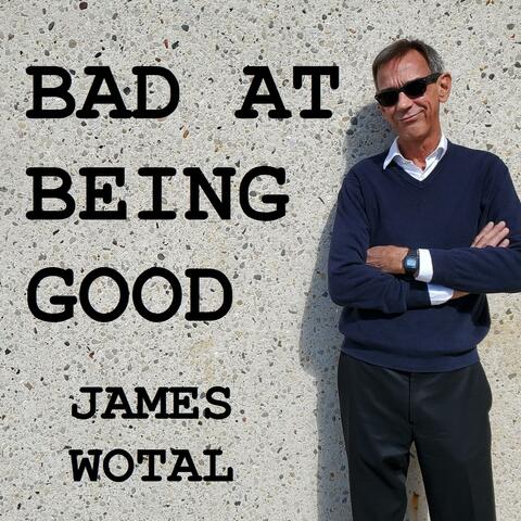 Bad at Being Good