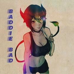 Baddie Bad