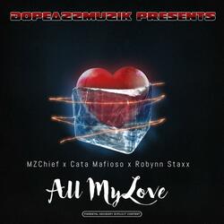 All My Love (feat. Dopeazzmuzik, Mz. Chief & Robynn Staxx)