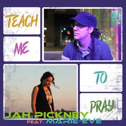 Teach Me to Pray (feat. Marie-Eve)