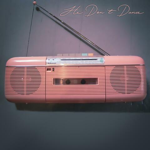 He Don't Dance