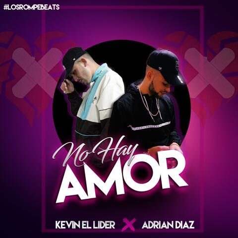 No Hay Amor (feat. Adrian Diaz & Kevin el Lider)