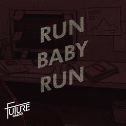 Run Baby, Run