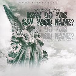 How Do You Say Your Name