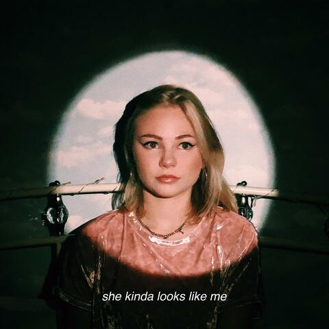 She Kinda Looks Like Me