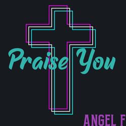 Praise You