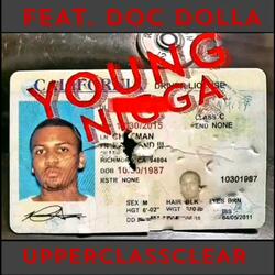 Young Nigga (feat. Doc Dolla & Upperclassclear)