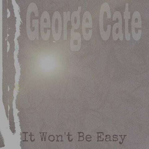 It Won't Be Easy