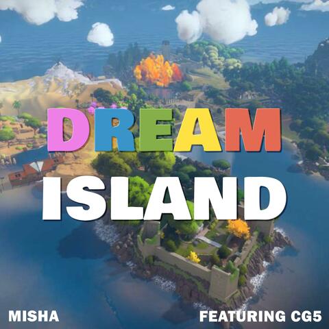 Dream Island (feat. CG5)