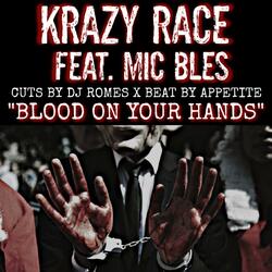 Blood on Your Hands (feat. Mic Bles & DJ Romes)