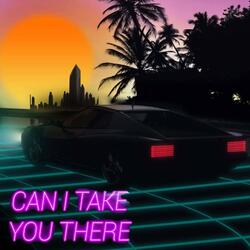 Can I Take You There (feat. Matthew Morningstar)