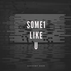 Some1 Like U