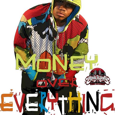 Money Over Everything