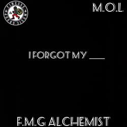 F.M.G Alchemist X I Forgot My Line