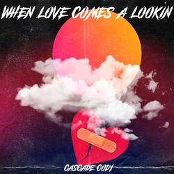When Love Comes a Lookin'